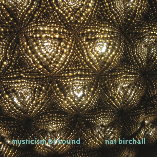 CD Shop - BIRCHALL, NAT MYSTICISM OF SOUND