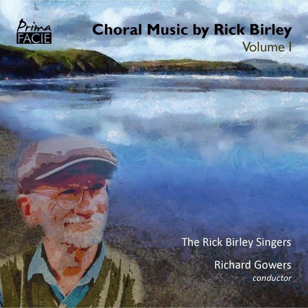 CD Shop - RICK BIRLEY SINGERS & ... CHORAL MUSIC BY RICK BIRLEY VOLUME 1