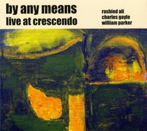 CD Shop - BY ANY MEANS LIVE AT CRESCENDO