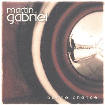 CD Shop - GABRIEL, MARTIN BONNE CHANCE