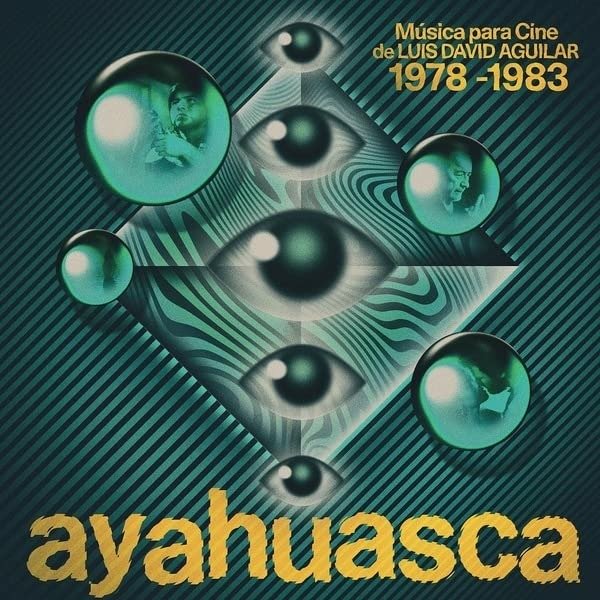 CD Shop - AGUILAR, LUIS DAVID AYAHUASCA: MUSICA PARA CINE DE L.D. AGUILAR