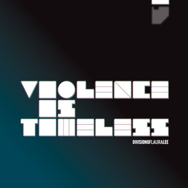 CD Shop - DIVISION OF LAURA LEE VIOLENCE IS TIMELESS