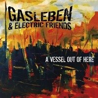 CD Shop - GASLEBEN & ELECTRIC FRIEN A VESSEL OUT OF HERE