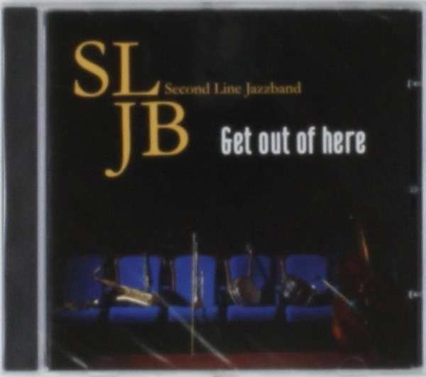 CD Shop - SECOND LINE JAZZBAND GET OUT OF HERE