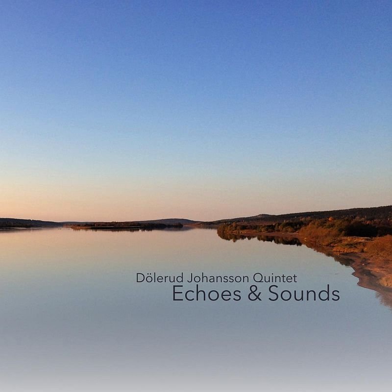CD Shop - DOLERUD, JOHANSSON -QUINT ECHOES & SOUNDS