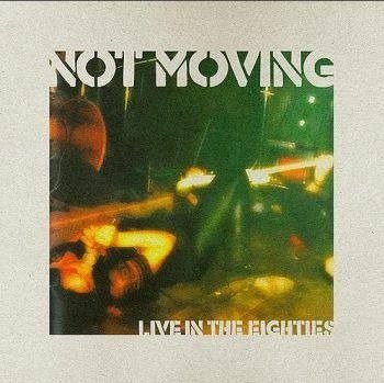 CD Shop - NOT MOVING LIVE IN THE EIGHTIES