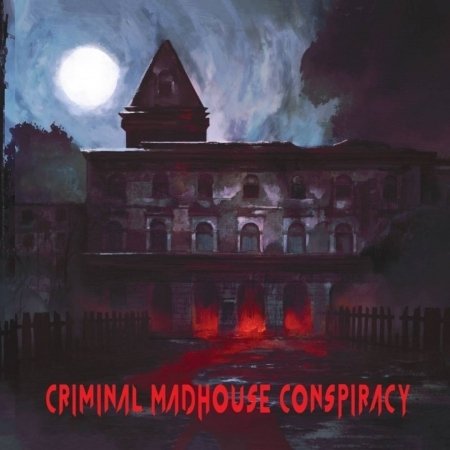 CD Shop - CRIMINAL MADHOUSE CONSPIR CRIMINAL MADHOUSE CONSPIRACY
