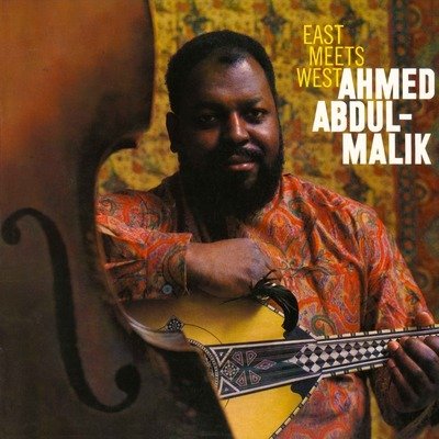 CD Shop - ABDUL-MALIK, AHMED EAST MEETS WEST