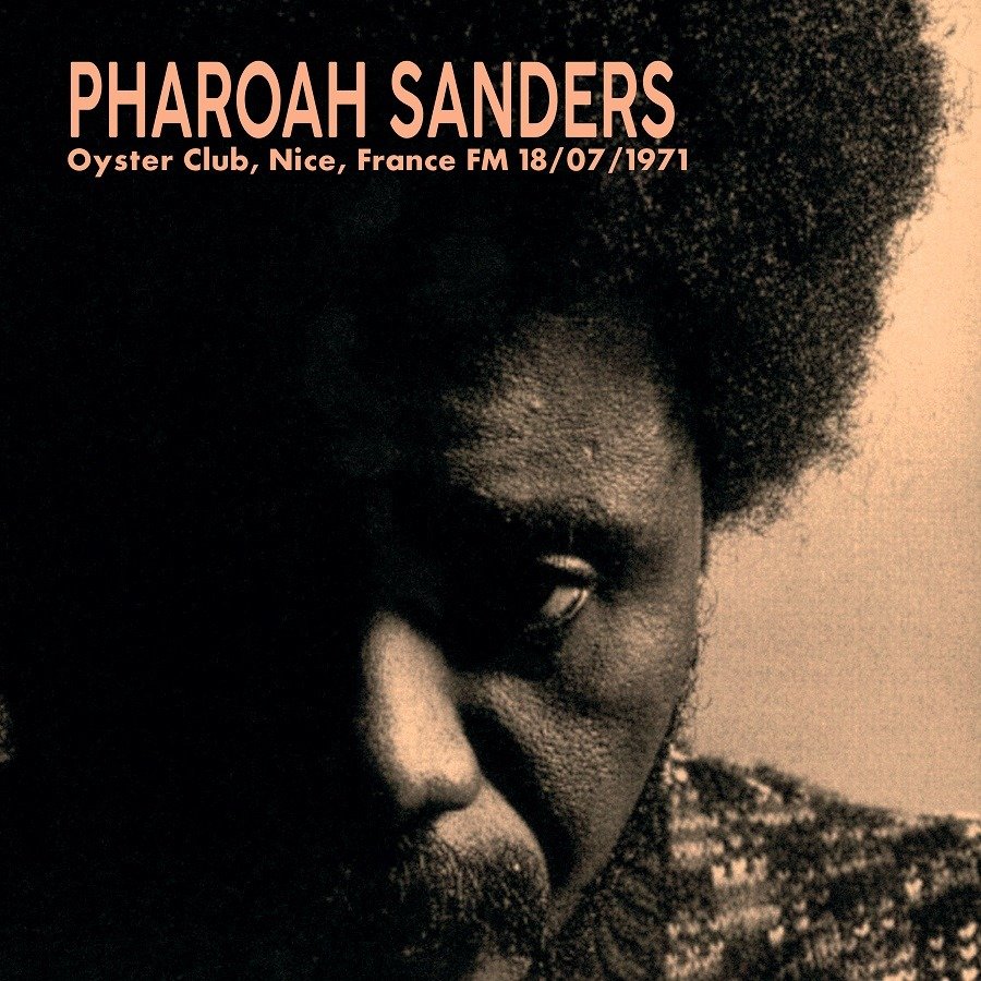CD Shop - SANDERS, PHAROAH OYSTER CLUB, NICE, FRANCE FM 18/07/1971