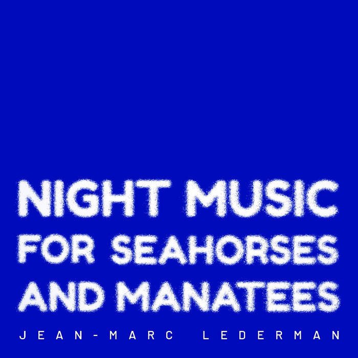 CD Shop - LEDERMAN, JEAN-MARC NIGHT MUSIC FOR SEAHORSES AND MANATEES