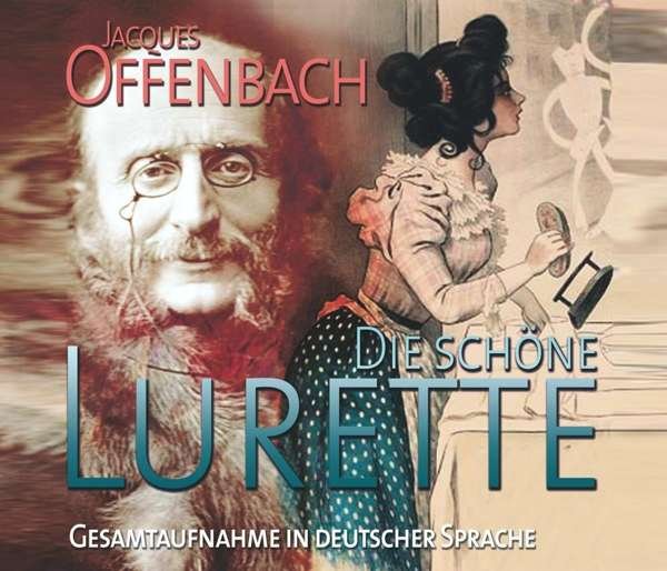 CD Shop - OFFENBACH, J. BELLE LURETTE: DIE SCHONE LURETTE