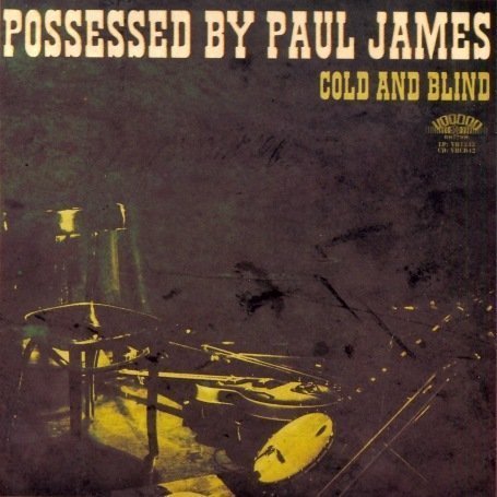 CD Shop - POSSESSED BY PAUL JAMES COLD AND BLIND