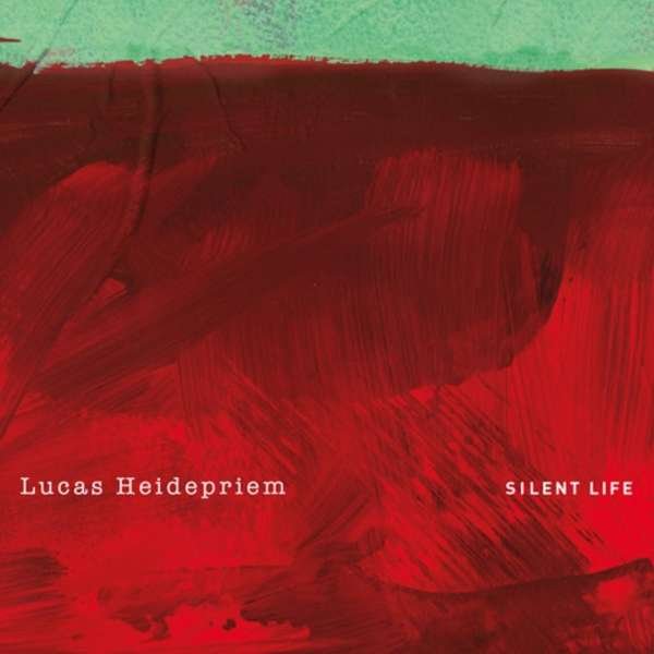 CD Shop - HEIDEPRIEM, LUCAS SILENT LIFE