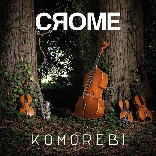 CD Shop - CROME KOMOREBI