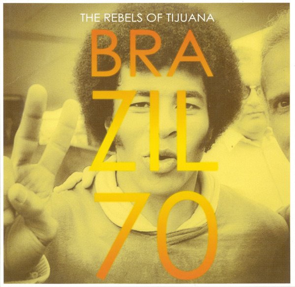 CD Shop - REBELS OF TIJUANA BRAZIL 70