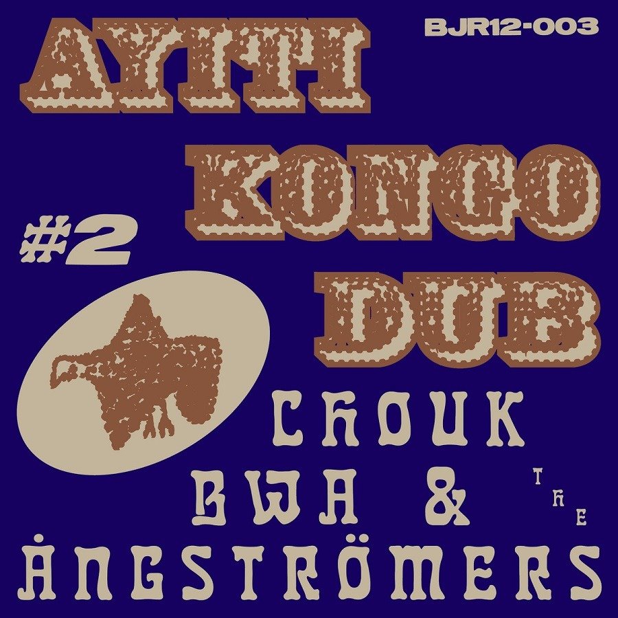 CD Shop - CHOUK BWA & THE ANGSTROME AYITI KONGO DUB #2
