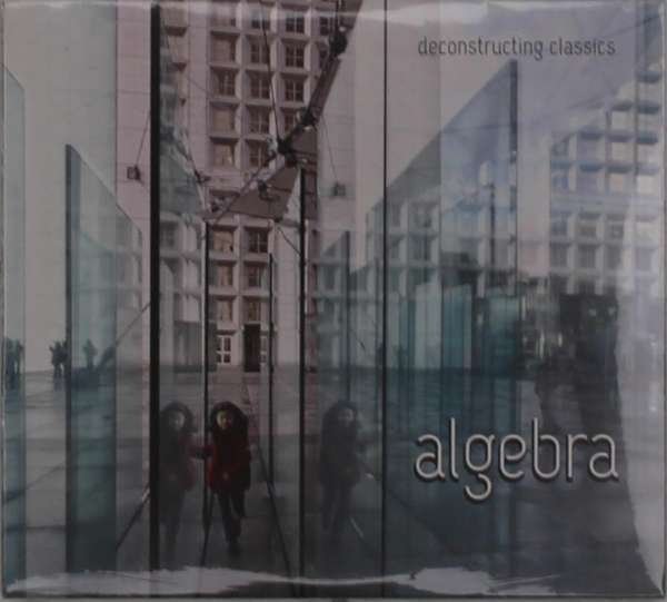CD Shop - ALGEBRA DECONSTRUCTING CLASSICS