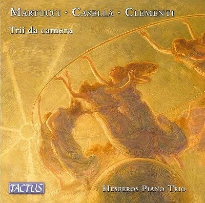 CD Shop - HESPEROS PIANO TRIO MARTUCCI, CASELLA & CLEMENTI: CHAMBER TRIOS