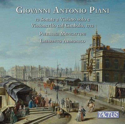 CD Shop - LABIRINTO ARMONICO / PIER PIANI: 12 SONATE A VIOLINO SOLO E VIOLONCELLO COL CIMBALO POPERA PRIMA, PARIGI 1712