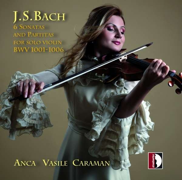 CD Shop - CARAMAN, ANCA VASILE BACH: 6 SONATAS AND PARTITAS FOR SOLO VIOLIN, BWV 1001-1006