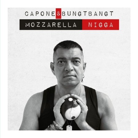 CD Shop - CAPONE & BUNGTBANGT MOZZARELLA NIGGA