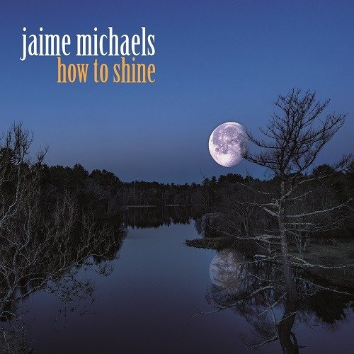 CD Shop - MICHAELS, JAIME HOW TO SHINE