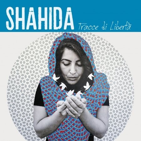 CD Shop - SHAHIDA TRACCE DI LIBERTA