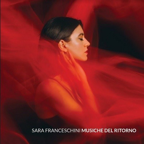 CD Shop - FRANCESCHINI, SARA MUSICHE DEL RITORNO