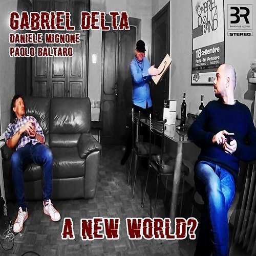 CD Shop - DELTA, GABRIEL A NEW WORLD?