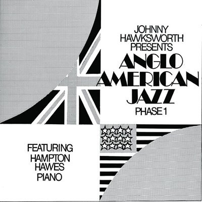 CD Shop - HAWKSWORTH, JOHNNY FEATUR ANGLO AMERICAN JAZZ PHASE 1