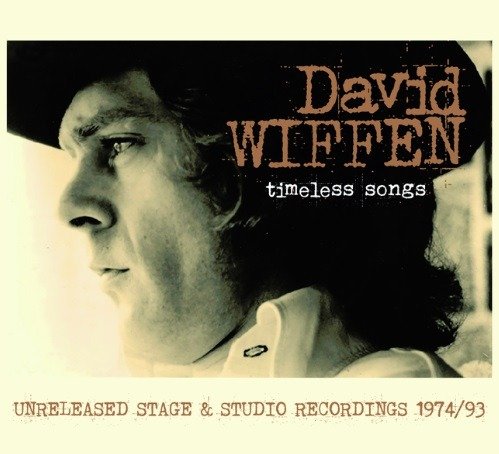 CD Shop - WIFFEN, DAVID TIMELESS SONGS - UNRELEASED STAGE & STUDIO RECORDINGS 1974/93