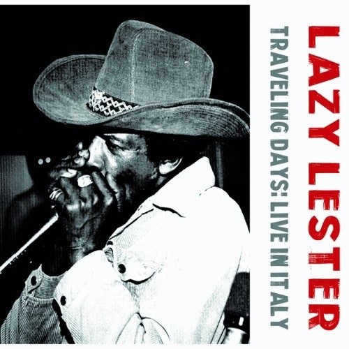 CD Shop - LAZY LESTER TRAVELING DAYS: LIVE IN ITALY