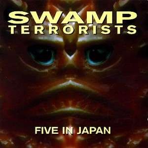 CD Shop - SWAMP TERRORISTS FIVE IN JAPAN