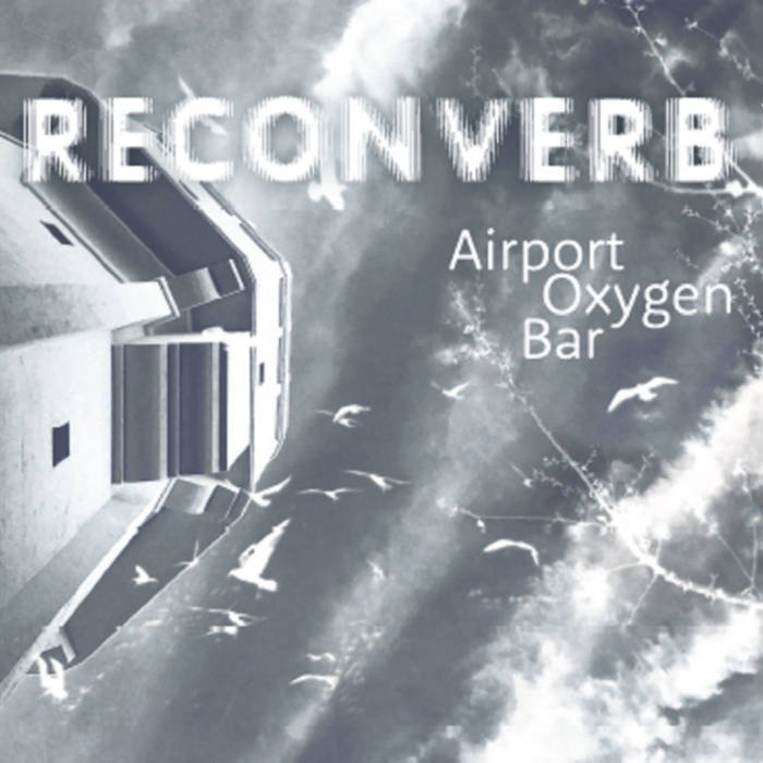 CD Shop - RECONVERB AIRPORT OXYGEN BAR