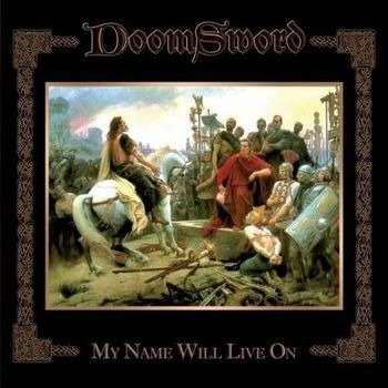 CD Shop - DOOMSWORD MY NAME WILL LIVE ON