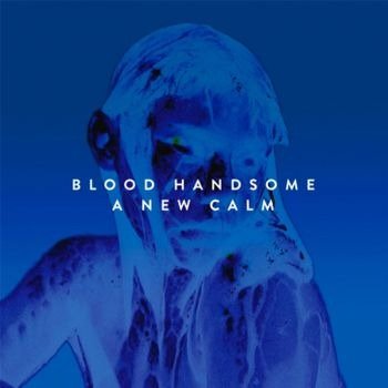 CD Shop - BLOOD HANDSOME A NEW CALM