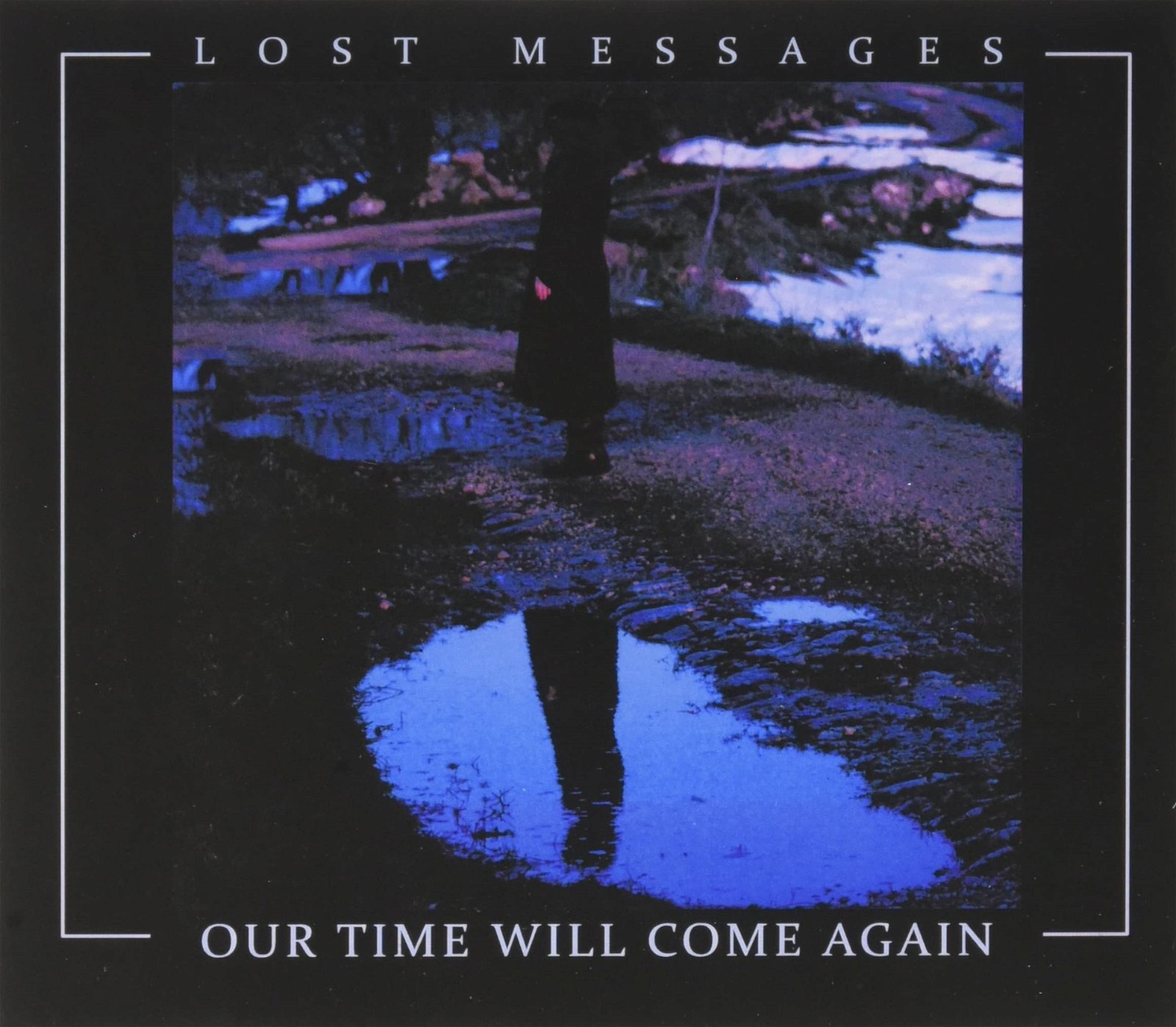 CD Shop - LOST MESSAGES OUR TIME WILL COME AGAIN