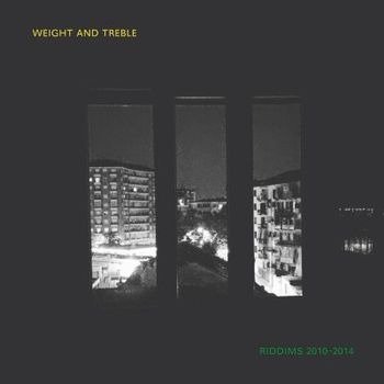 CD Shop - WEIGHT AND TREBLE RIDDIMS 2010-2014