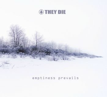 CD Shop - THEY DIE EMPTINESS PREVAILS