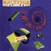 CD Shop - KALEVALA HMS IF WE ONLY HAD A BRAIN