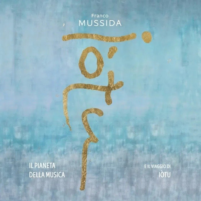 CD Shop - MUSSIDA, FRANCO IL PIANETA DELLA MUSICA E IL VIAGGIO DI IOTU