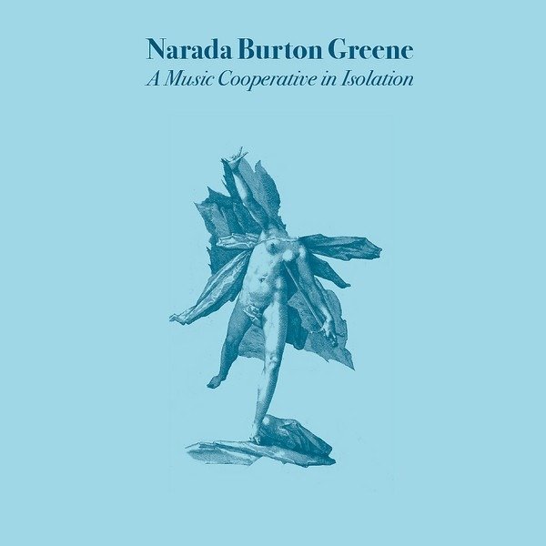 CD Shop - BURTON GREENE, NARADA A MUSIC COOPERATIVE IN ISOLATION