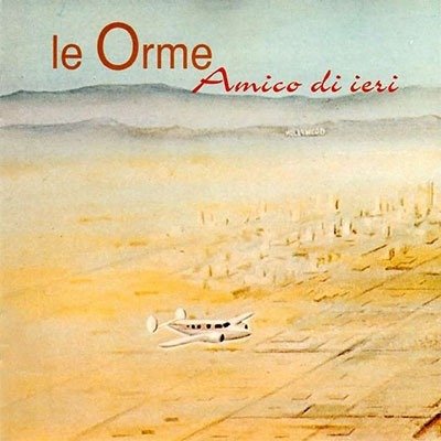CD Shop - LE ORME AMICO DI IERI