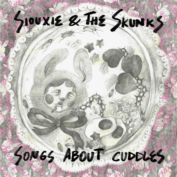 CD Shop - SIOUXIE & THE SKUNKS SONGS ABOUT CUDDLES