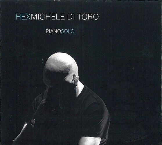 CD Shop - TORO, MICHELE DI HEX (PIANO SOLO)