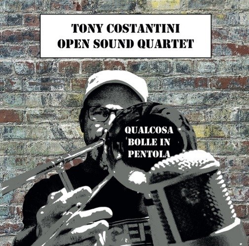 CD Shop - TONY COSTANTINI OPEN SOUN QUALCOSA BOLLE IN PENTOLA