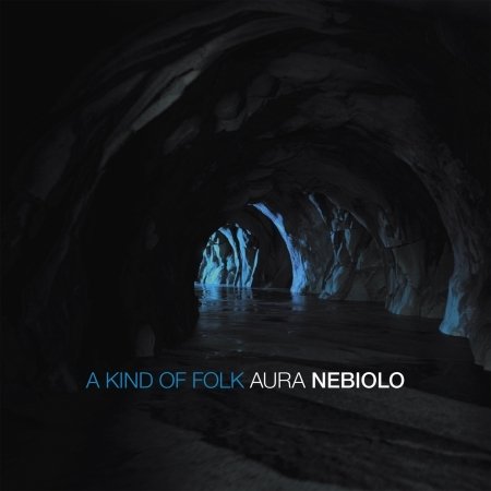 CD Shop - NEBIOLO, AURA A KIND OF FOLK