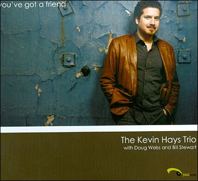 CD Shop - HAYS, KEVIN -TRIO- YOUVE GOT A FRIEND