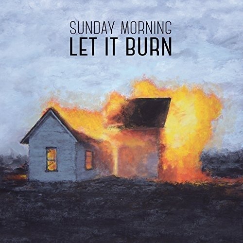 CD Shop - SUNDAY MORNING LET IT BURN