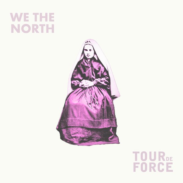 CD Shop - WE THE NORTH / TOURDEFORC SPLIT